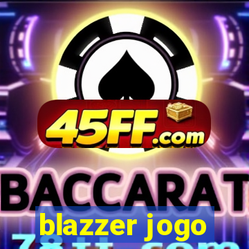 blazzer jogo